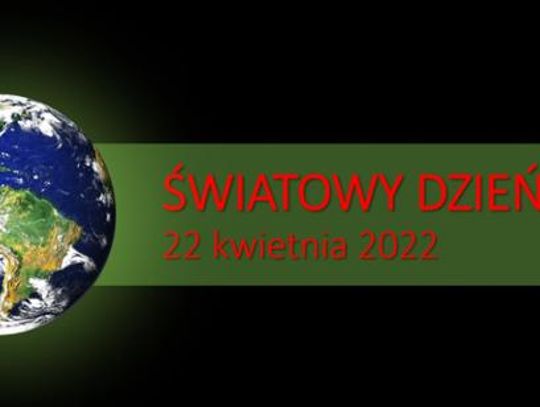 22 kwietnia – Światowy Dzień Ziemi. Inwestuj w naszą planetę. Dane za 2020 r.