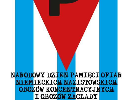 HISTORIA. W hołdzie ofiarom i Świadkom - Narodowy Dzień Pamięci Ofiar Niemieckich Nazistowskich Obozów Koncentracyjnych i Obozów Zagłady