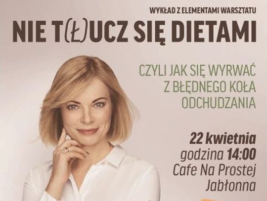 JABŁONNA. Nie t(ł)ucz się dietami - wykład z elementami warsztatu