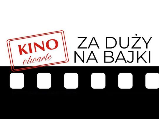 KULTURA. Kino Otwarte - "Za duży na bajki"