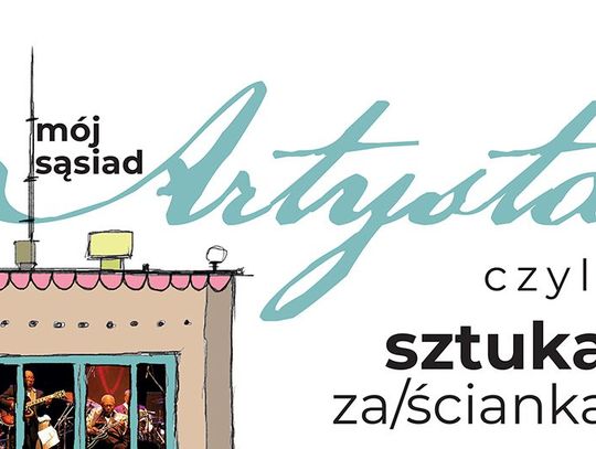 KULTURA. „Mój sąsiad artysta, czyli sztuka za/ścianką” zakończenie projektu