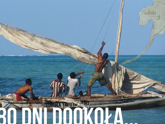 KULTURA. "Zanzibar, gdzie Afryka spotyka się Orientem" - W 80 dni dookoła...