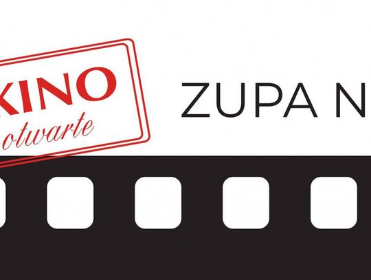 KULTURA. "Zupa Nic" w Kinie Otwartym