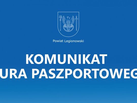 LEGIONOWO. Biuro Paszportowe czynne w najbliższą sobotę