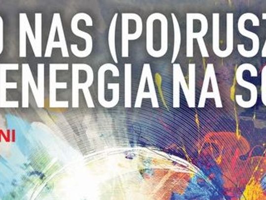 LEGIONOWO. Co nas (po)rusza, czyli (prawie) wszystko o energii