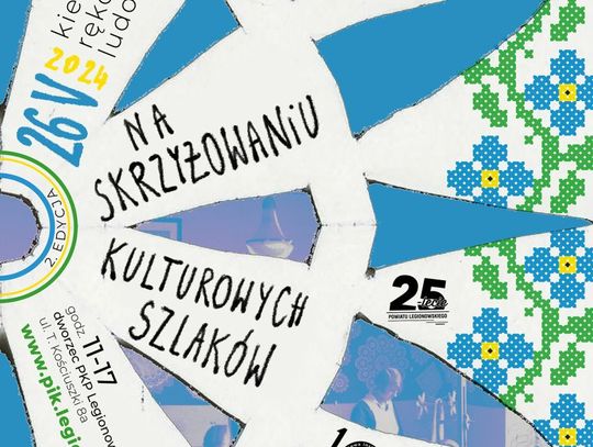 LEGIONOWO. „Na skrzyżowaniu kulturowych szlaków”