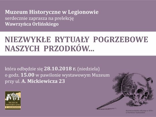 LEGIONOWO. "Niezwykłe rytuały pogrzebowe naszych przodków" - prelekcja
