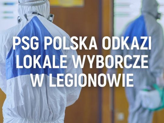 LEGIONOWO. PSG Polska odkazi lokale wyborcze w Legionowie