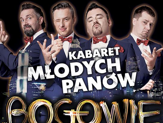 LEGIONOWO. Zgarnij bilet na Kabaret Młodych Panów w Legionowie!