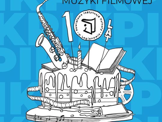 LEGIONOWSKI. 10. urodziny Powiatowej Instytucji Kultury w Legionowie
