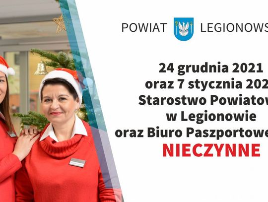 LEGIONOWSKI. 24 grudnia i 7 stycznia Starostwo nieczynne