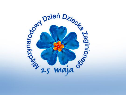 LEGIONOWSKI. 25 maja - Międzynarodowy Dzień Dziecka Zaginionego