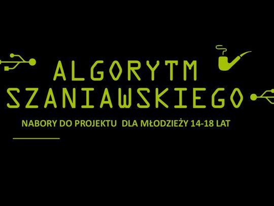 LEGIONOWSKI. Algorytm Szaniawskiego - warsztaty online dla młodzieży