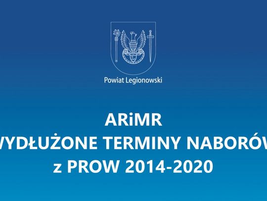 LEGIONOWSKI. ARiMR: Wydłużone terminy naborów z PROW 2014-2020