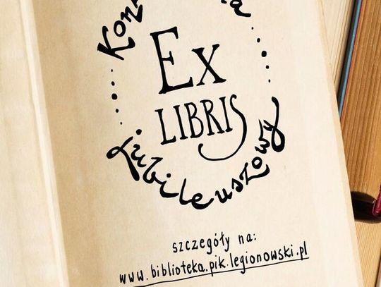 LEGIONOWSKI. Jubileuszowy Ex libris - konkurs Powiatowej Organizacji Kultury!