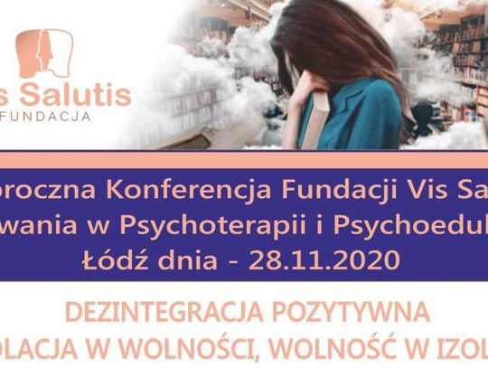 LEGIONOWSKI. Konferencja: Dezintegracja pozytywna - izolacja w wolności, wolność w izolacji