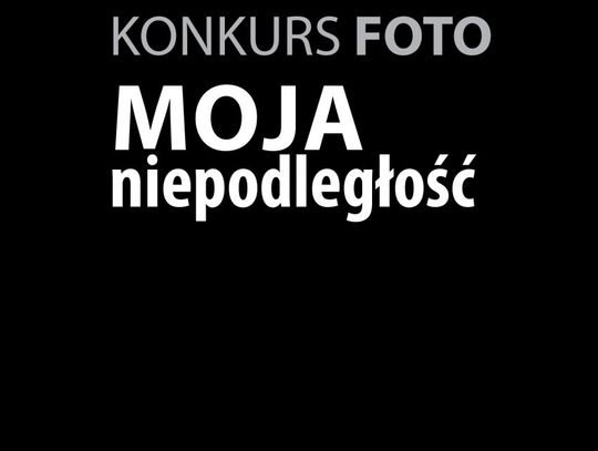 LEGIONOWSKI. Konkurs fotograficzny - „Moja niepodległość”