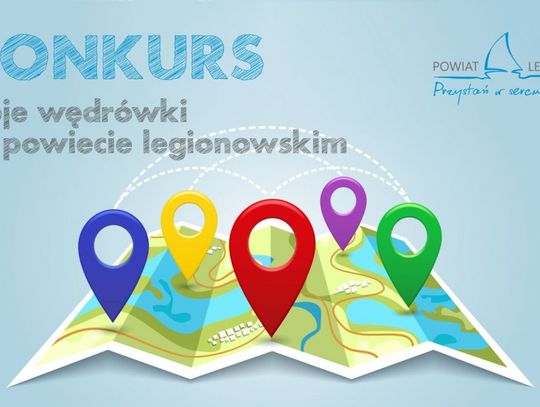 LEGIONOWSKI. Konkurs „ Moje wędrówki po powiecie legionowskim”