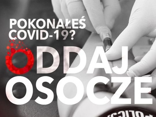 LEGIONOWSKI. Pokonałeś koronawirusa? Oddaj osocze