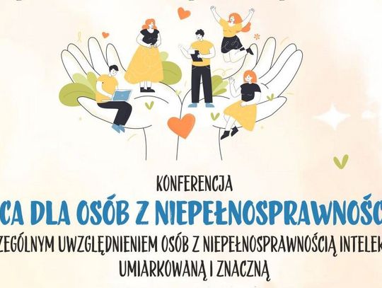 LEGIONOWSKI. Praca dla osób z niepełnosprawnościami - konferencja