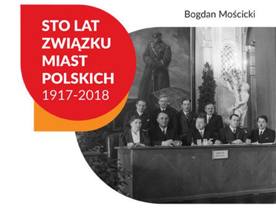 LEGIONOWSKI. Sto lat Związku Miast Polskich – wspólny obraz pamięci