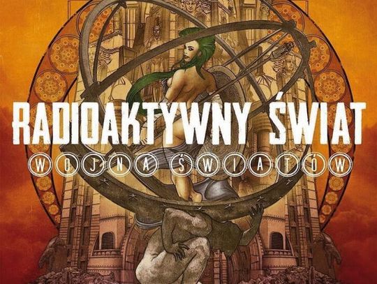 LEGIONOWSKI/ WARSZAWA. Wojna Światów - Recenzja pierwszej płyty zespołu Radioaktywny Świat [Odsłuch]