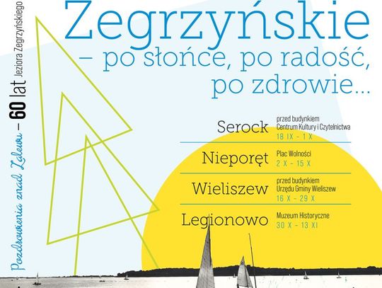 LEGIONOWSKI. Wystawa „Jezioro Zegrzyńskie – po słońce, po radość, po zdrowie...”