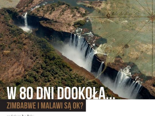 LEGIONOWSKI. Zimbabwe i Malawi są OK? - W 80 dni dookoła