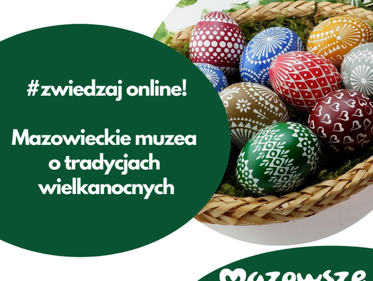 Mazowieckie muzea online o tradycjach wielkanocnych