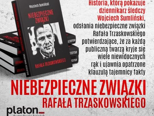 NIEBEZPIECZNE ZWIĄZKI RAFAŁA TRZASKOWSKIEGO