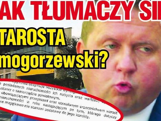 POWIAT. Niejasności w oświadczeniu majątkowym. Jak tłumaczy się starosta Smogorzewski…