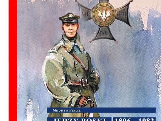 Premiera książki „Jerzy Boski 1896 – 1982 Bohater Boju o Wólkę Radzymińską w 1920 r.”