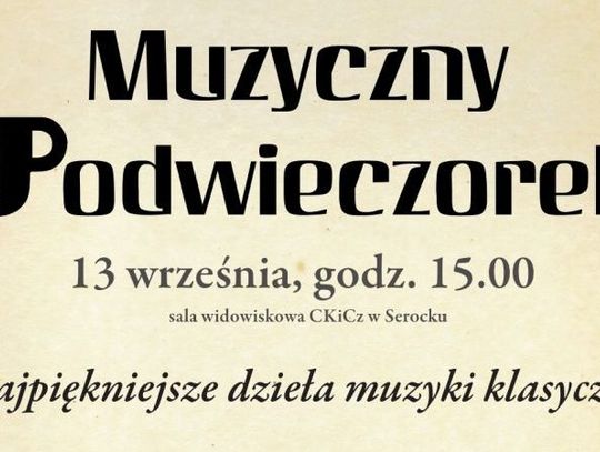SEROCK. Muzyczny Podwieczorek "Najpiękniejsze dzieła polskiej muzyki"