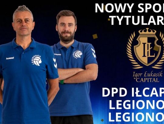SIATKÓWKA. Nowy sponsor tytularny DPD IŁCapital Legionovia