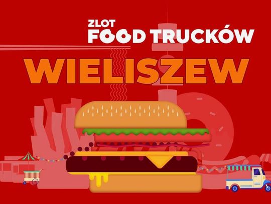Smaczna majówka z food truckami w Wieliszewie!