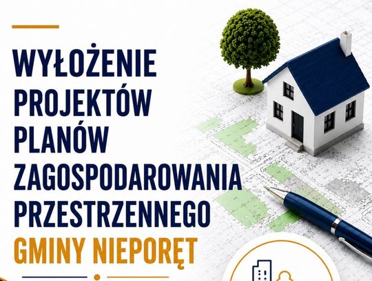 WYŁOŻENIE PROJEKTÓW PLANÓW ZAGOSPODAROWANIA PRZESTRZENNEGO GMINY NIEPORĘT