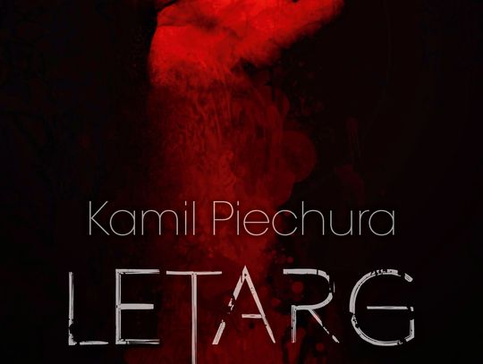 ZAPOWIEDŹ. Kamil Piechura „Letarg”
