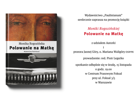 ZAPROSZENIE. Polowanie na Matkę - promocja książki Moniki Rogozińskiej 