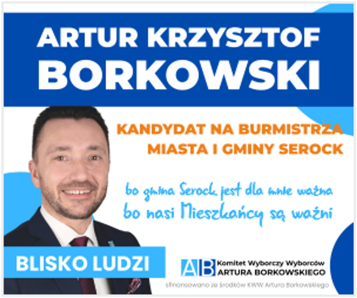 Artur BORKOWSKI – kandydat na burmistrza Serocka