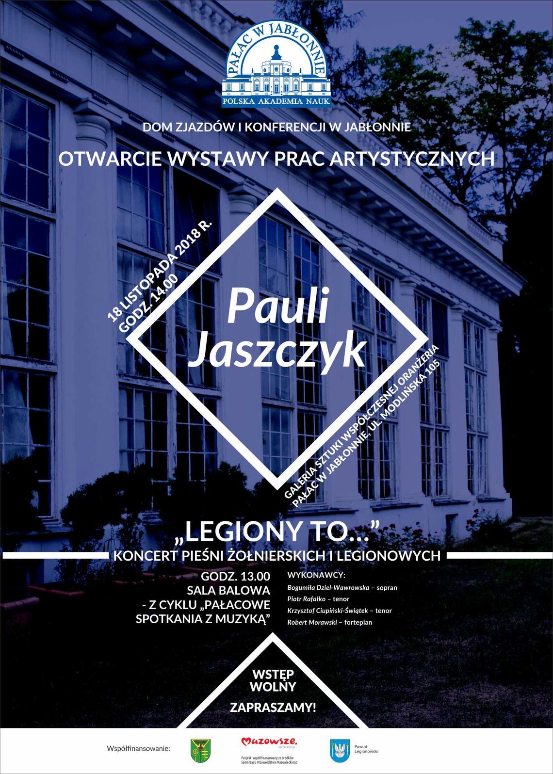JABŁONNA. "Legiony to... - Koncert pieśni i wystawa obrazów Pauli Jaszczyk JABŁONNA. "Legiony to... - Koncert pieśni i wystawa obrazów Pauli Jaszczyk