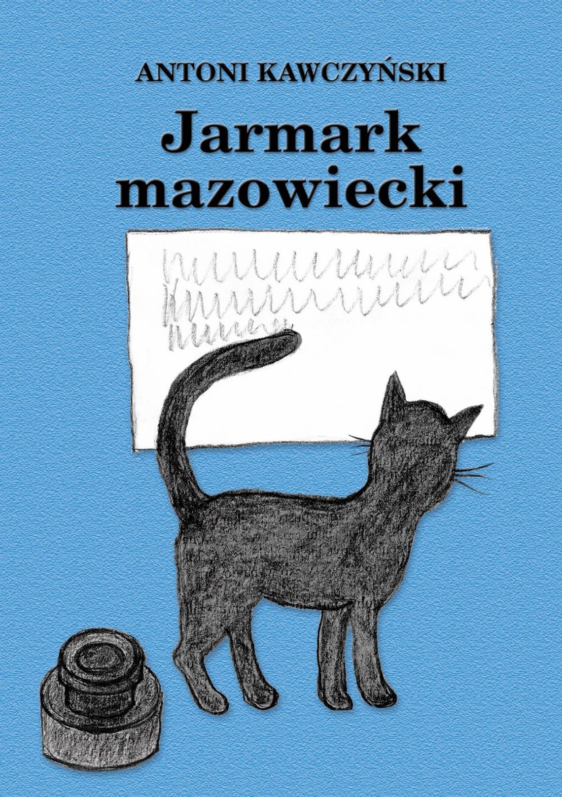 JARMARCZNIE, ALE NIE TANDETNIE. Nowa książka Antoniego Kawczyńskiego