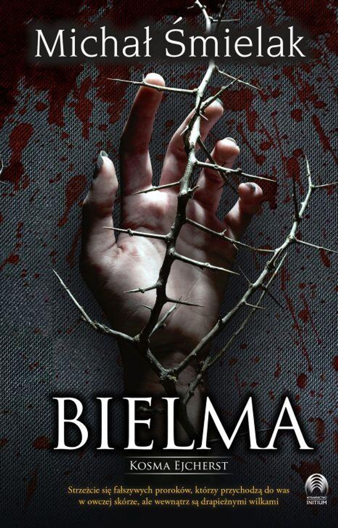 KSIĄŻKI. "Bielma" - Michał Śmielak