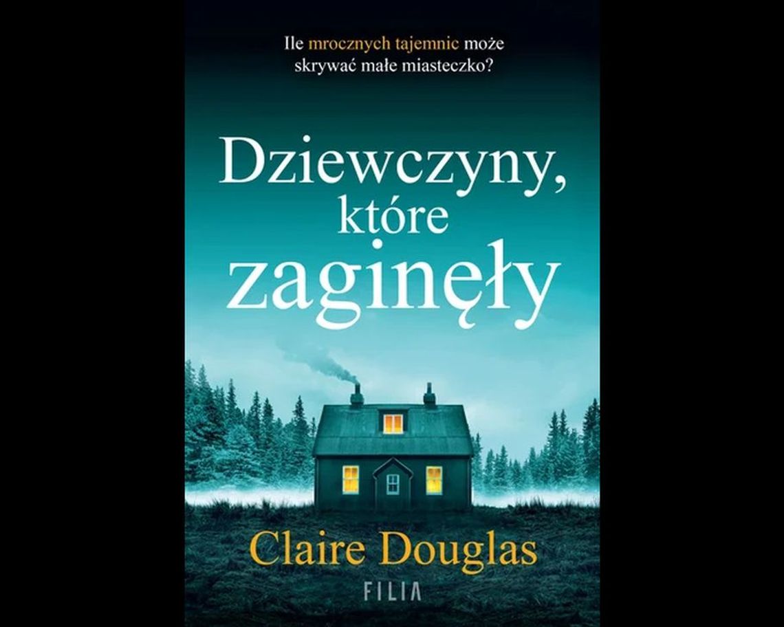 KSIĄŻKI. Dziewczyny, które zaginęły - Claire Douglas