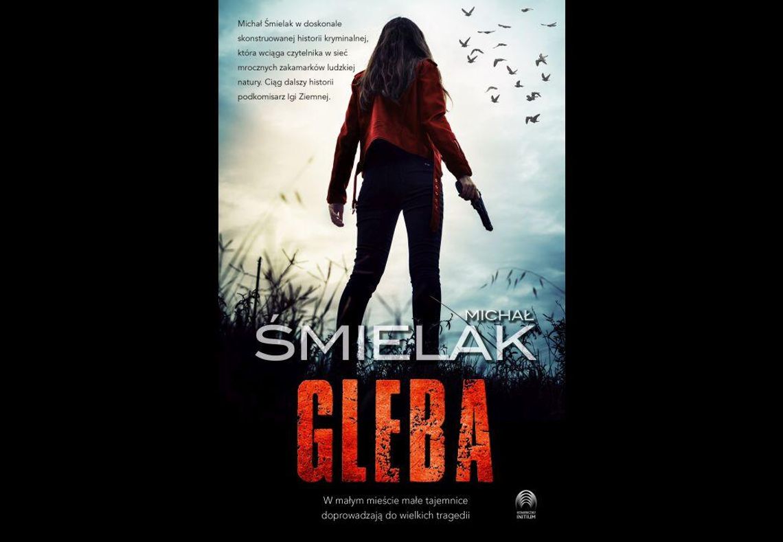 KSIĄŻKI. "Gleba" - Michał Śmielak