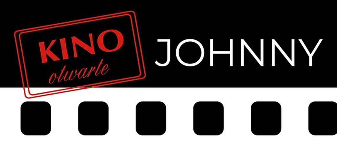 KULTURA. "Johnny" - KINO OTWARTE