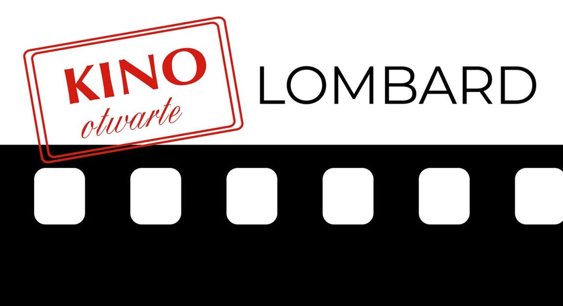 KULTURA. Kino Otwarte - LOMBARD