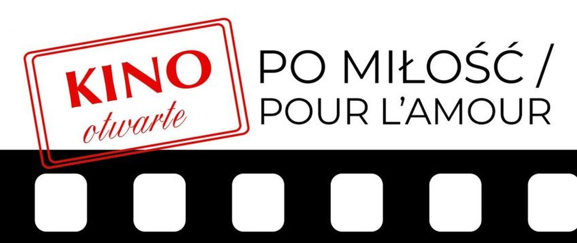 KULTURA. Kino Otwarte - „Po miłość / Pour l'amour"