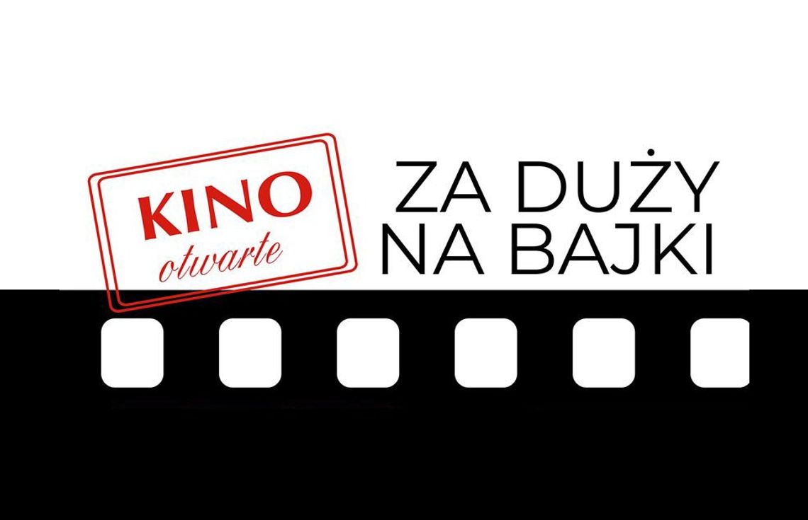 KULTURA. Kino Otwarte - "Za duży na bajki"