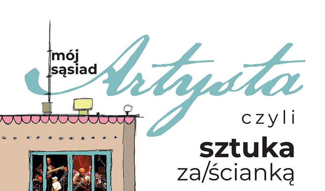 KULTURA. „Mój sąsiad artysta, czyli sztuka za/ścianką” zakończenie projektu