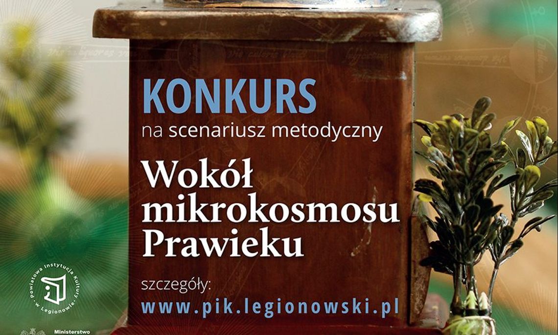 KULTURA.  "Wokół Mikrokosmosu Prawieku" KONKURS
